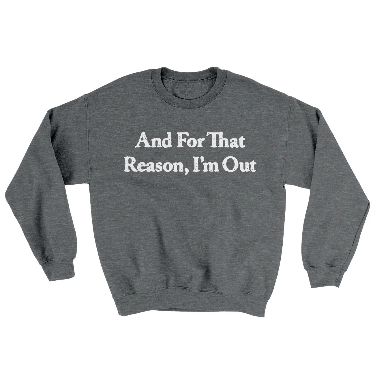 And For That Reason I’m Out Ugly Sweater