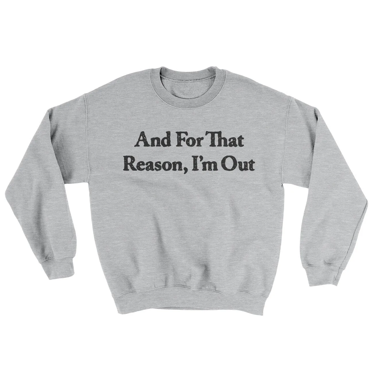 And For That Reason I’m Out Ugly Sweater