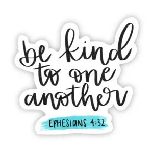 Be Kind To One Another Sticker