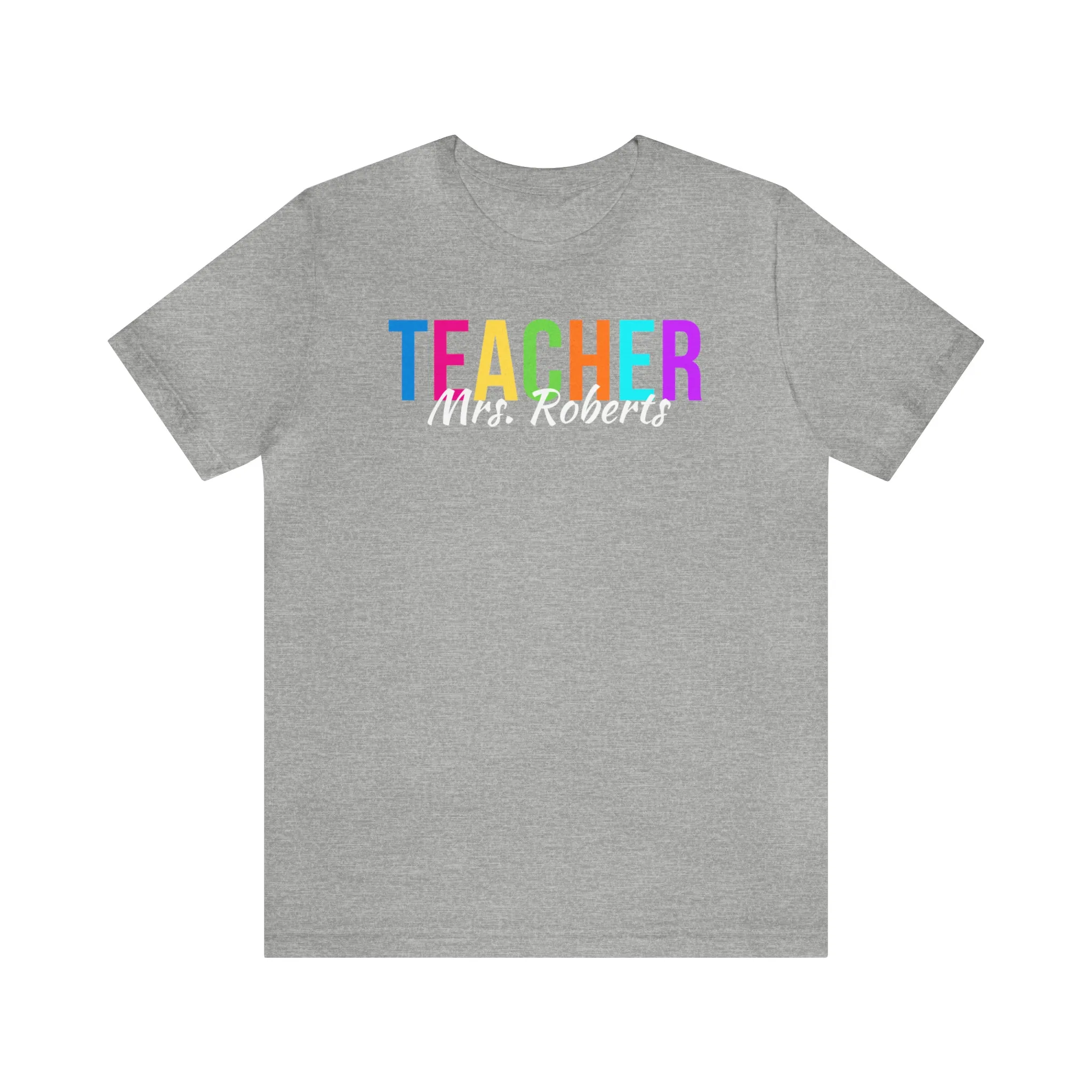 CUSTOM Multicolored Teacher Personalized T-Shirt | Teacher's School Tee |  Bella Canvas 3001 Unisex | School Short Sleeve Tshirt