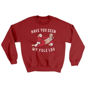 Have You Seen My Yule Log? Ugly Sweater