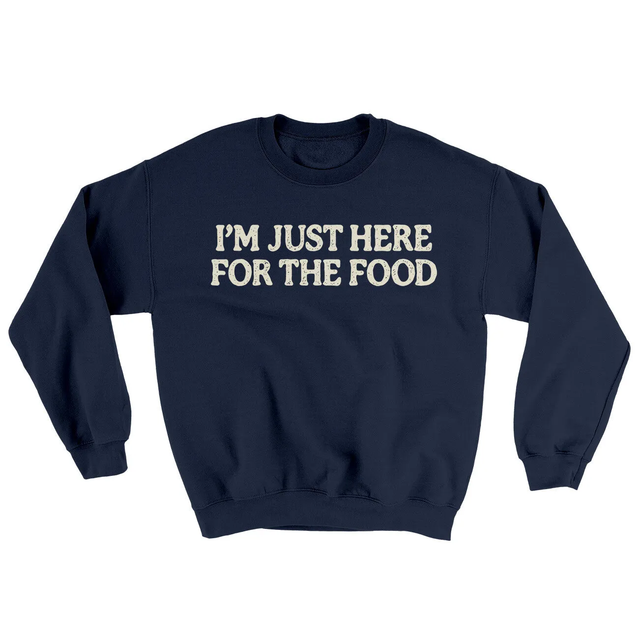 I’m Just Here For The Food Ugly Sweater