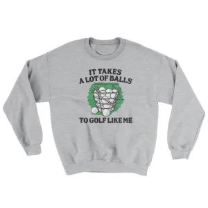 It Takes A Lot Of Balls To Golf Like Me Ugly Sweater