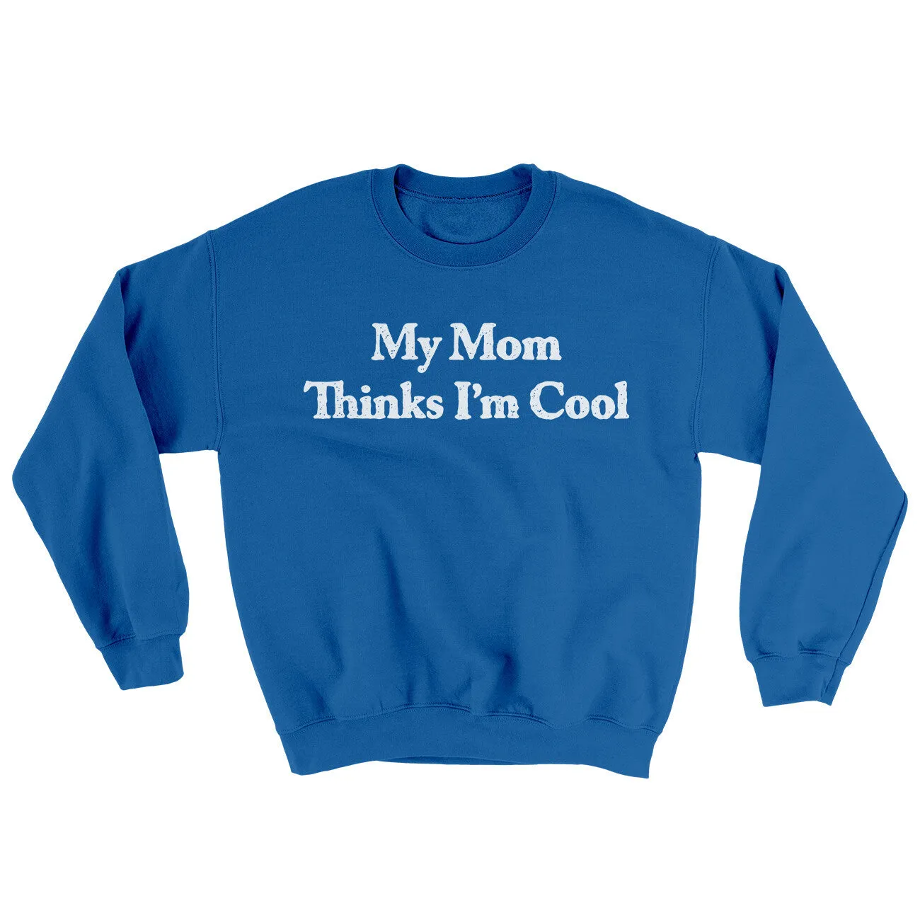 My Mom Thinks I’m Cool Ugly Sweater