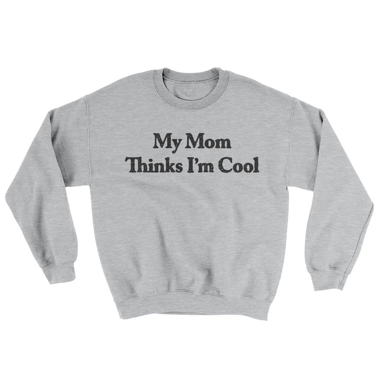 My Mom Thinks I’m Cool Ugly Sweater