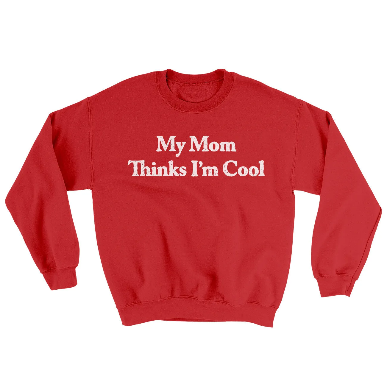 My Mom Thinks I’m Cool Ugly Sweater