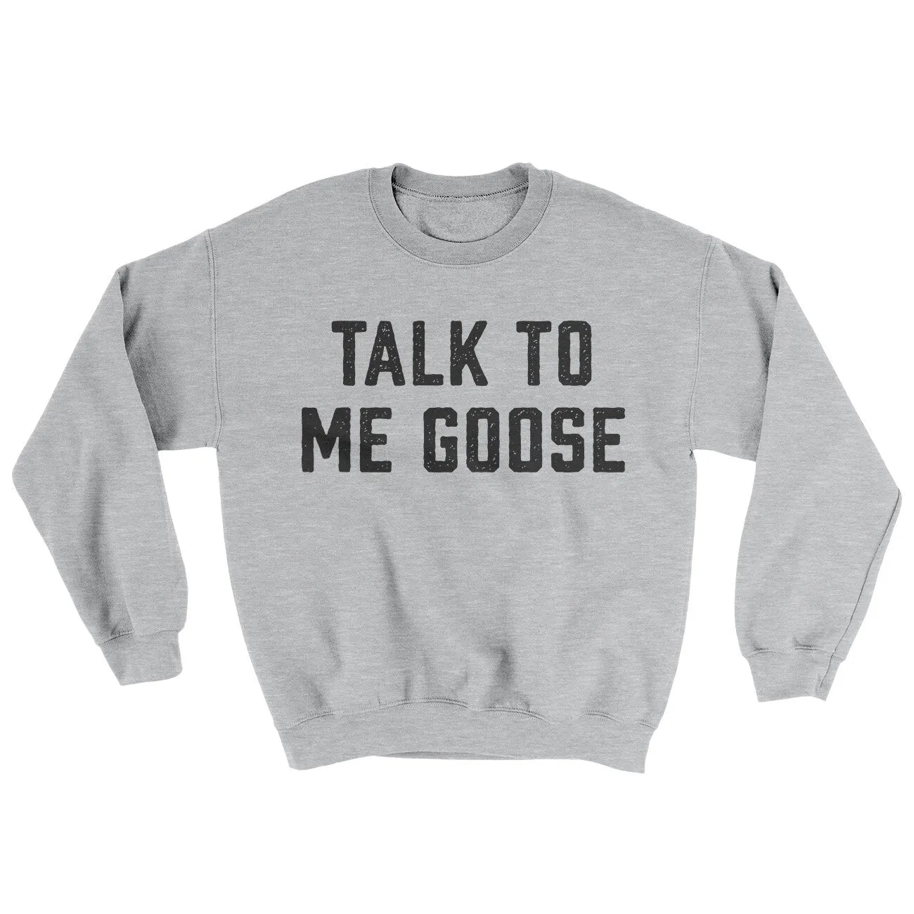 Talk To Me Goose Ugly Sweater