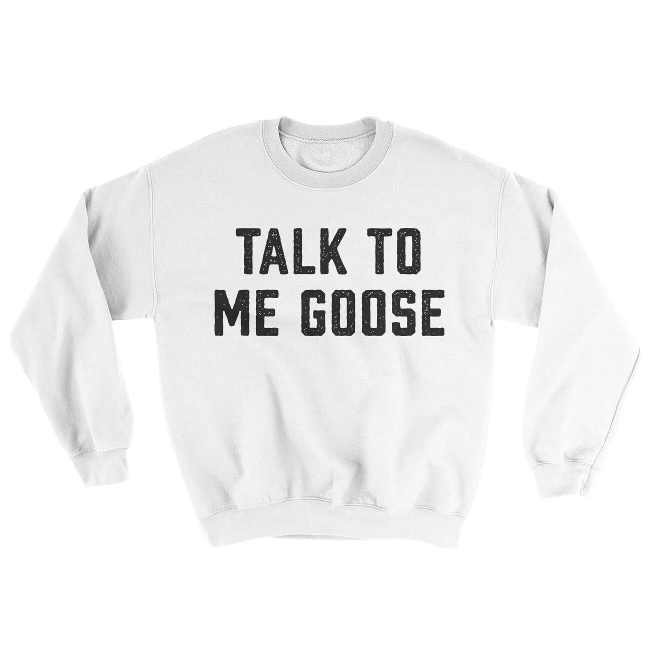 Talk To Me Goose Ugly Sweater