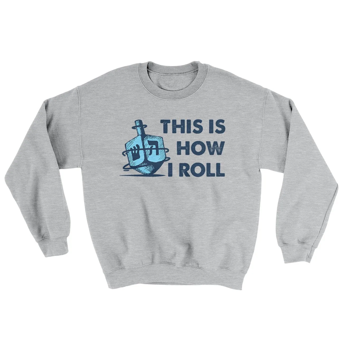 This Is How I Roll Ugly Sweater