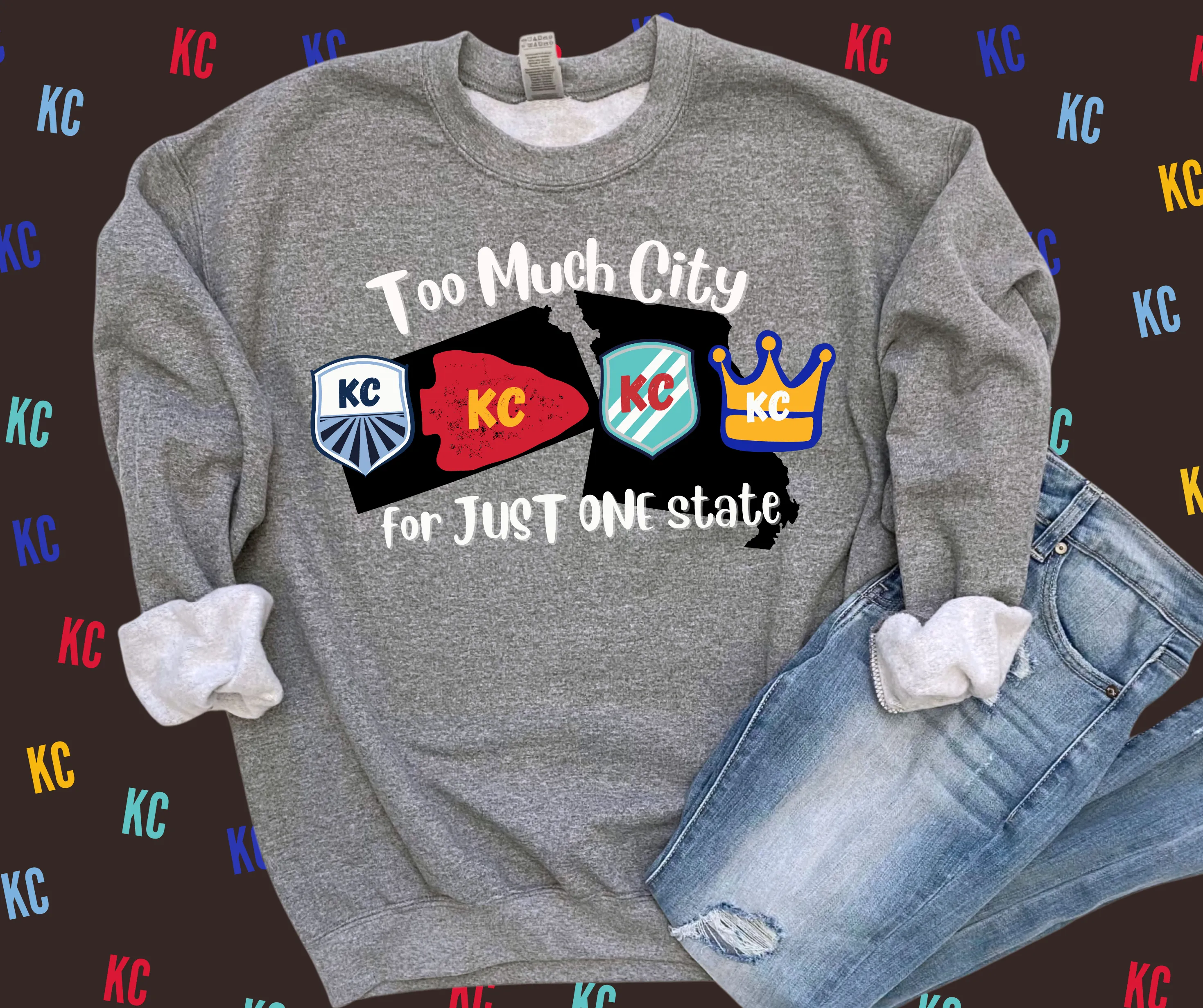 Too Much City For JUST ONE State Sweatshirt