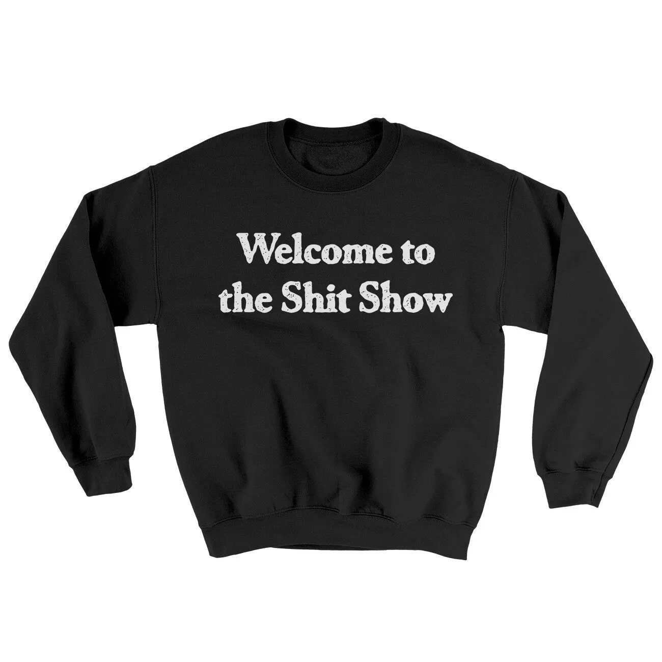 Welcome To The Shit Show Ugly Sweater