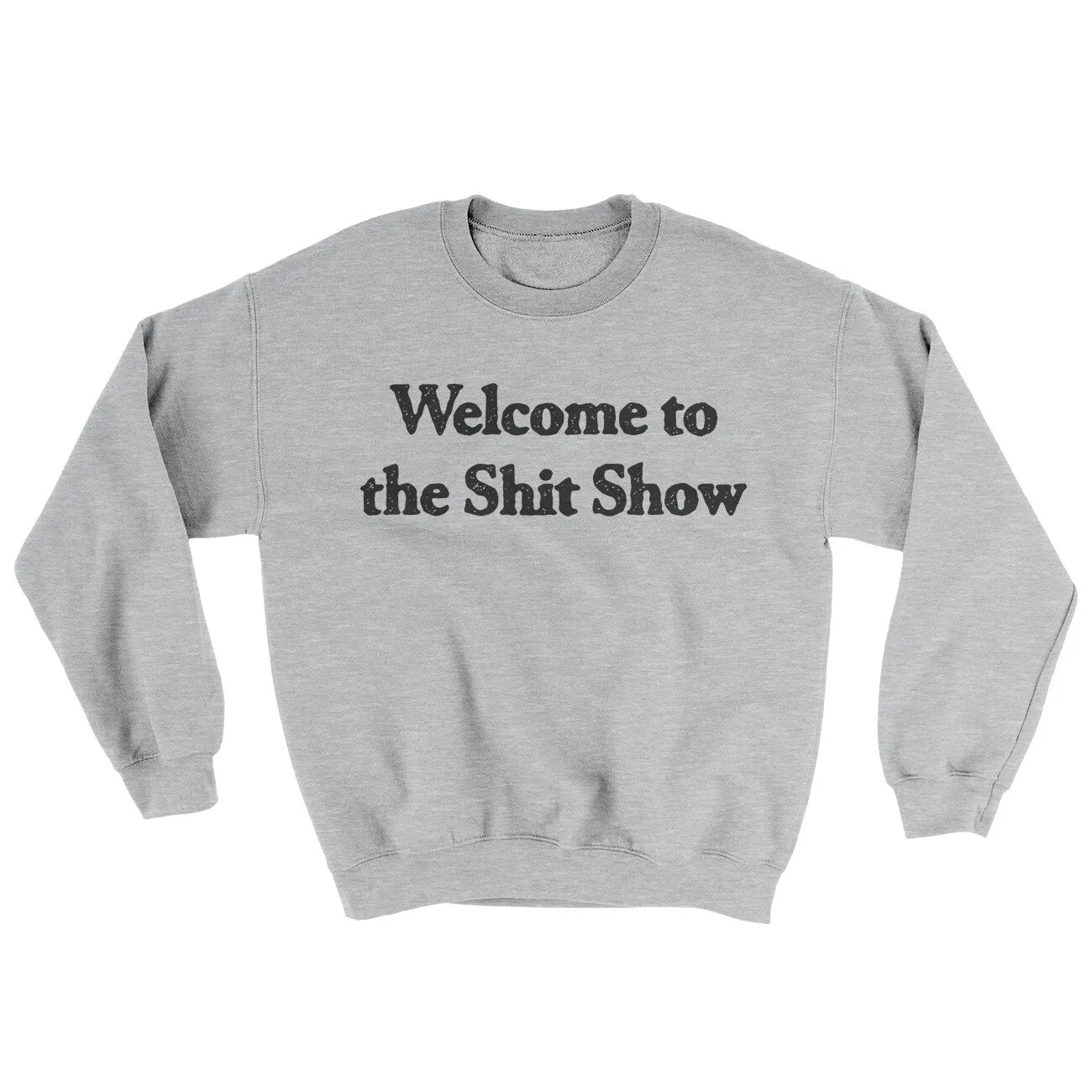 Welcome To The Shit Show Ugly Sweater