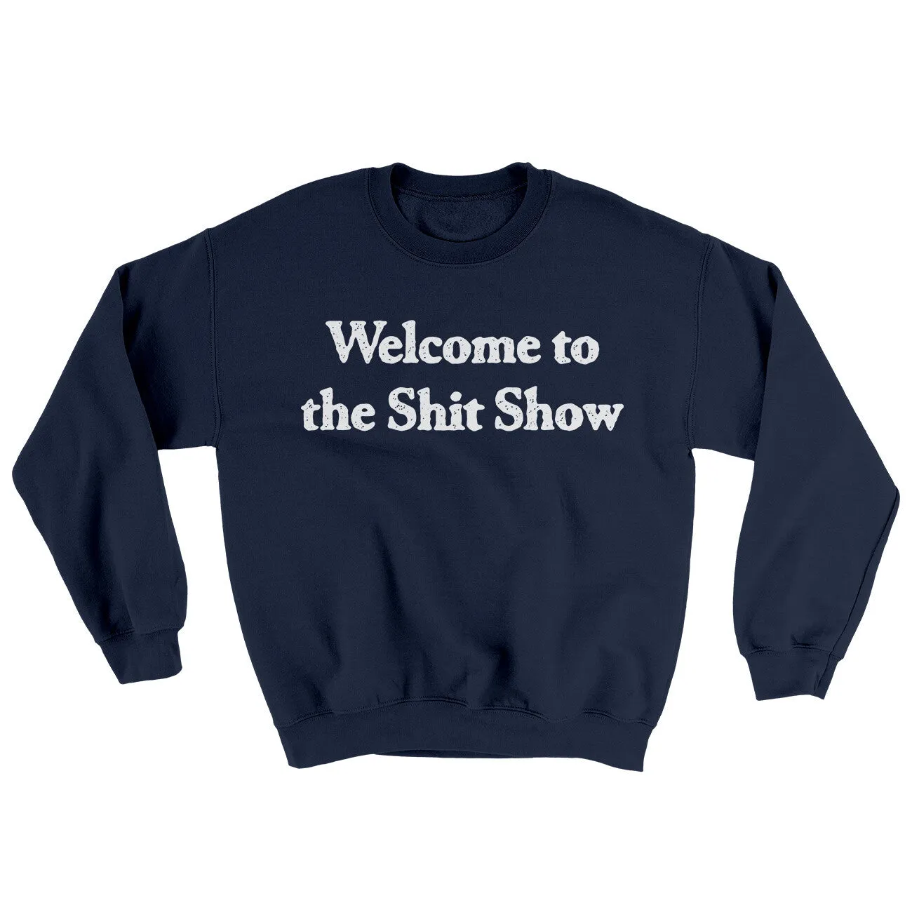 Welcome To The Shit Show Ugly Sweater