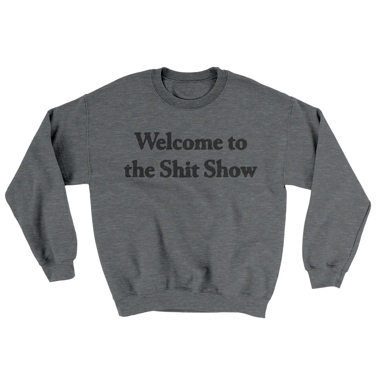 Welcome To The Shit Show Ugly Sweater